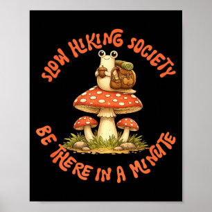 Langsame Wandergesellschaft ist in einer Minute Sc Poster