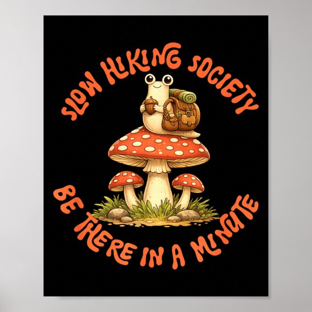 Langsame Wandergesellschaft ist in einer Minute Sc Poster (Vorne)