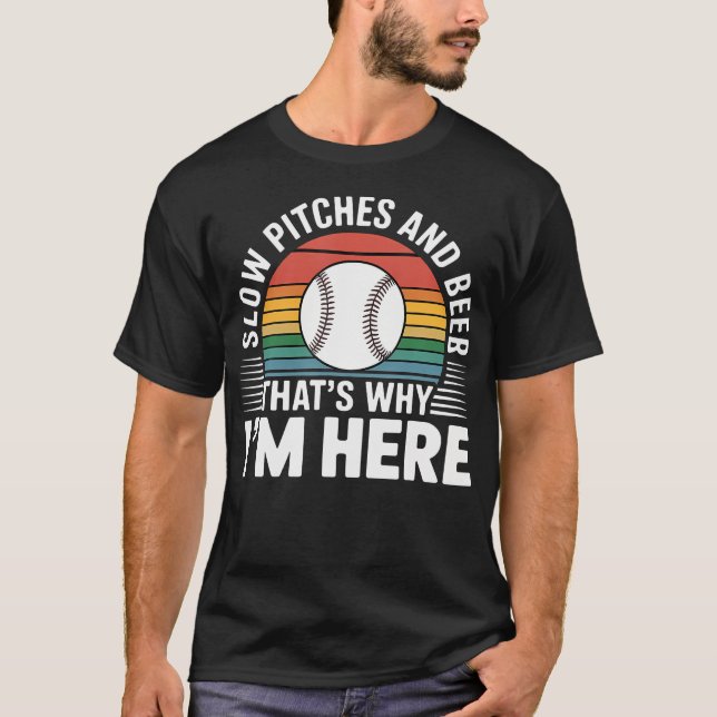 Langsame Würfe und Bier Deshalb bin ich hier - T-Shirt (Vorderseite)