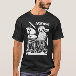 Langsamer Drummer Faultier Heavy Metal Spruch Doom T-Shirt