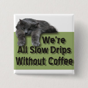 Langsamer Tropfen Button