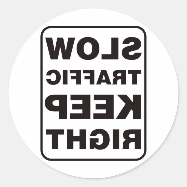 Langsamer Verkehr Behalt richtig! - Mirrored Runder Aufkleber (Vorderseite)