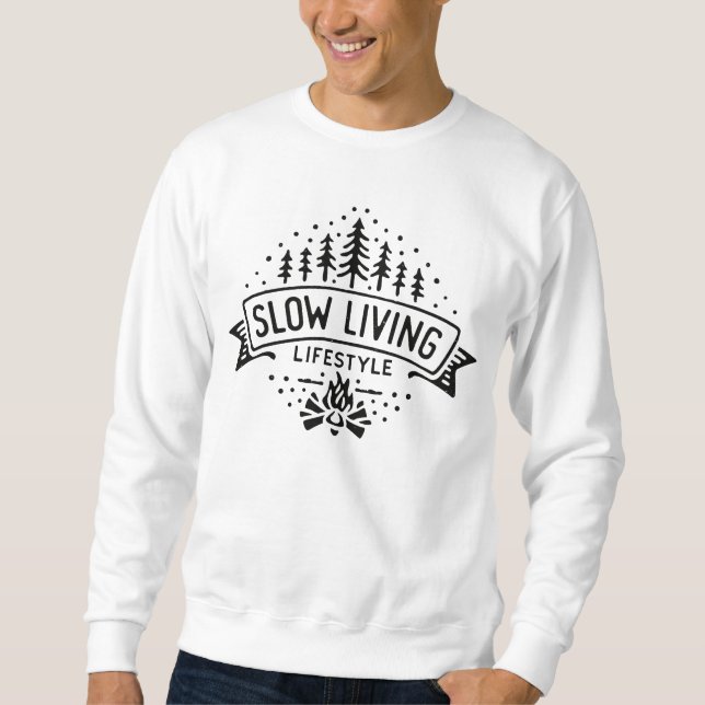 Langsames Leben Sweatshirt (Vorderseite)
