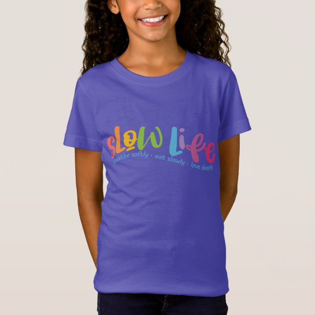 Langsames Leben T-Shirt (Vorderseite)