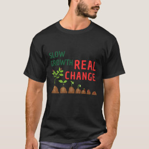 Langsames Wachstum, echte Veränderung – Illustrati T-Shirt