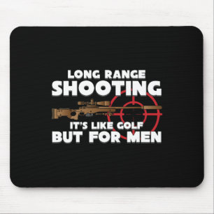 Langstreckenschießen Es ist wie Golf, aber für Män Mousepad