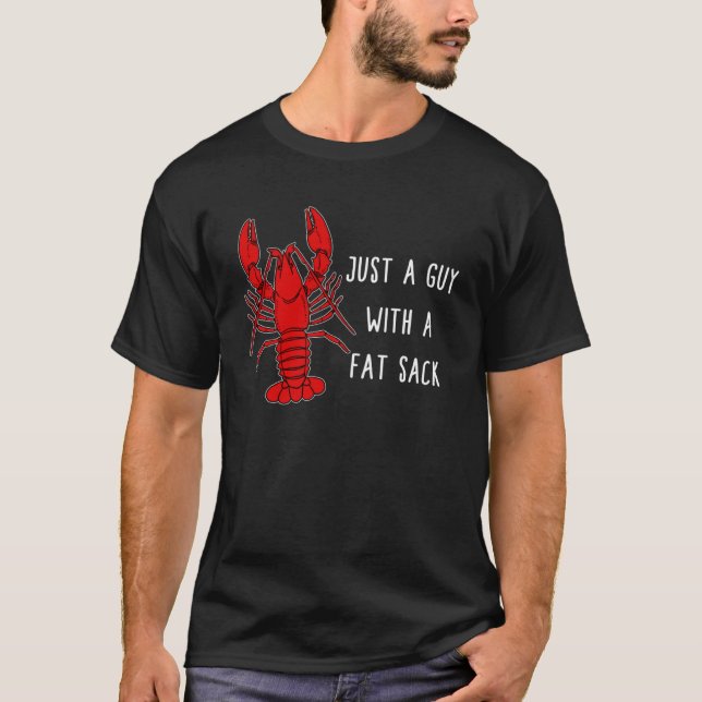 Languste nur ein feiner Typ mit einem fetten Sack  T-Shirt (Vorderseite)