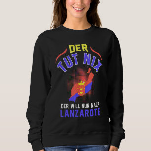 Lanzarote Kanarische Insel Spanien Urlaub Sweatshirt