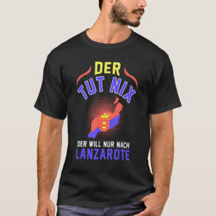 Lanzarote Kanarische Insel Spanien Urlaub T-Shirt