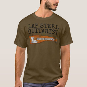 Lap-Steel-Gitarrist Slide-Gitarre Musiker Lustig T-Shirt