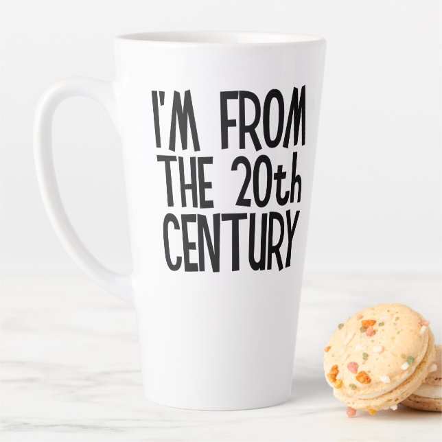 Large Latte Mug - I'm From The 20th Century Milchtasse (Beispiel)