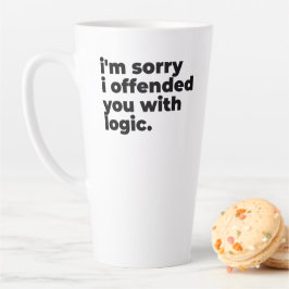 Large Latte Mug - Sorry I offended you with logic Milchtasse