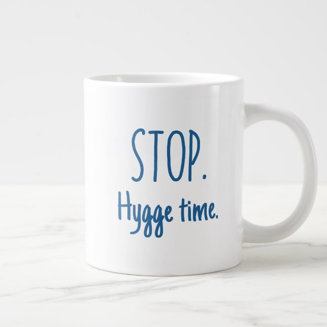 Large Latte Mug - Stop. Hygge Time. Jumbo-Tasse (Rechts)