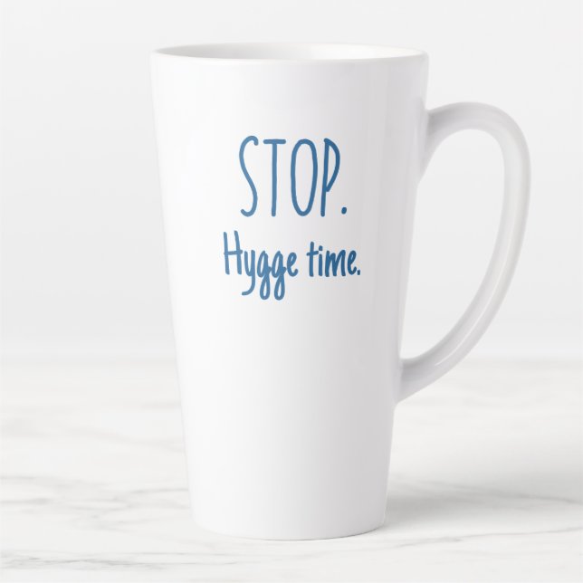 Large Latte Mug - Stop. Hygge Time. Milchtasse (Rechts)