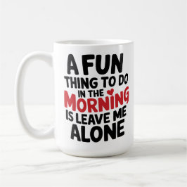 Large Mug - Leave me Alone Kaffeetasse