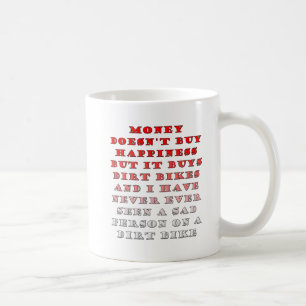 L'argent achète Dirtbikes Funny Mug