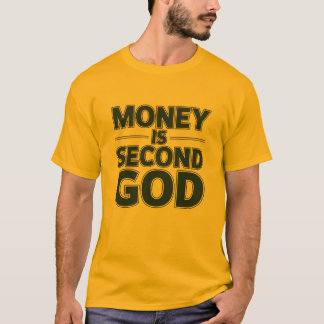 L'argent est le t-shirt du deuxième dieu