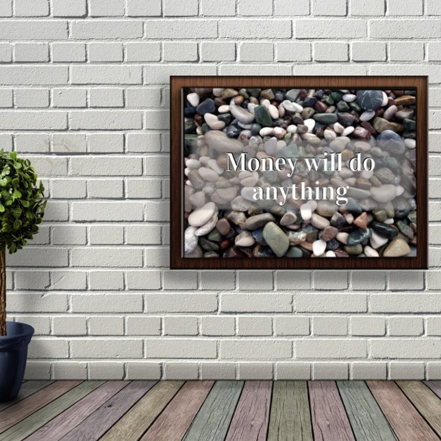 L'argent fera n'importe quoi poster de motivation (Créateur téléchargé)
