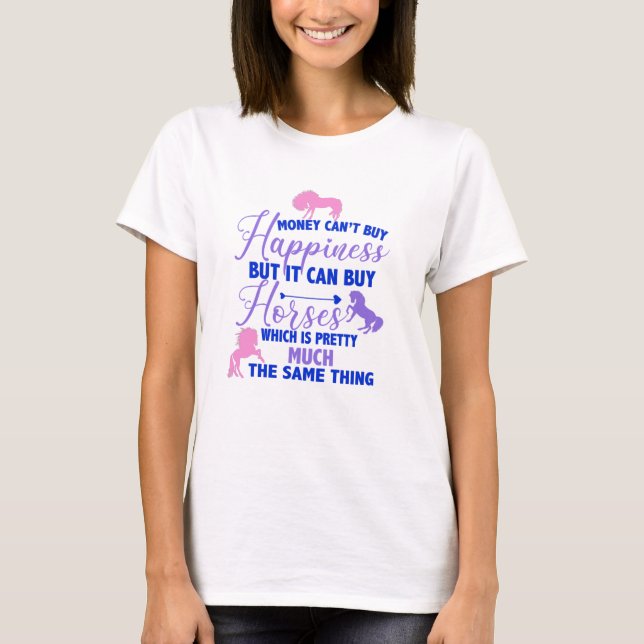 L'argent peut acheter Chevaux Purple Pink T-Shirt (Devant)