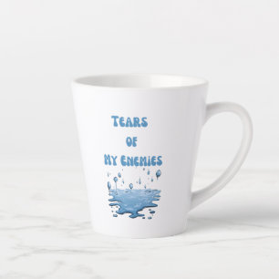 Larmes de mes ennemis - Mug humoristique - Drôle c