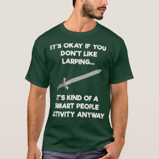 LARPing Geschenk Funny Smart LARP T-Shirt