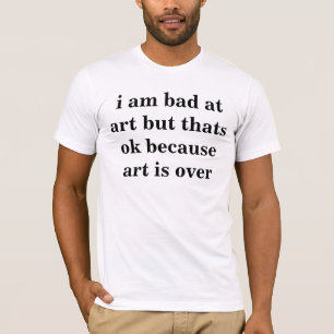 l'art est au-dessus de T-shirt