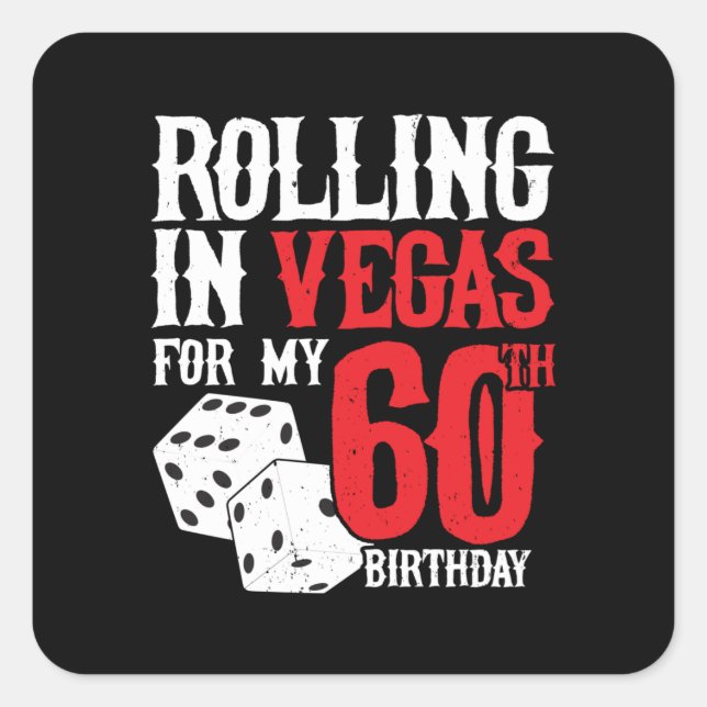 Las Vegas 60th Birthday Party - Rolling in Vegas Quadratischer Aufkleber (Vorderseite)