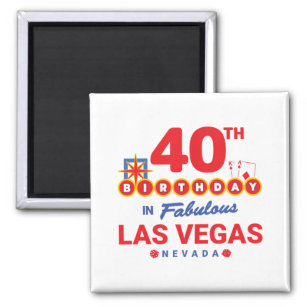 Las Vegas Birthday Party - 40th Birthday In Vegas Magnet