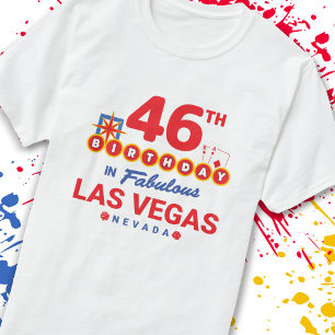 Las Vegas Birthday Party - 46th Birthday In Vegas T-Shirt