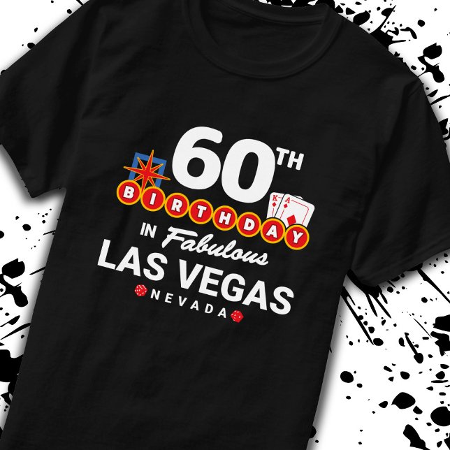 Las Vegas Birthday Party - 60th Birthday In Vegas T-Shirt (Von Creator hochgeladen)