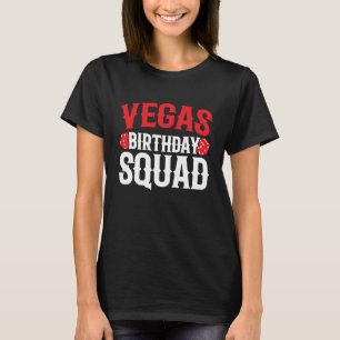 Las Vegas Geburtstagsparty - Vegas Birthday Squad T-Shirt