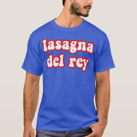 Lasagna Del Rey Funny Italian Food Pizza Koch Cook