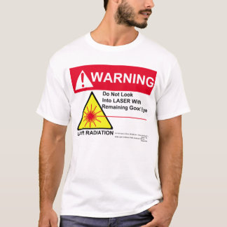 LASER-Warnungs-T-Shirt T-Shirt