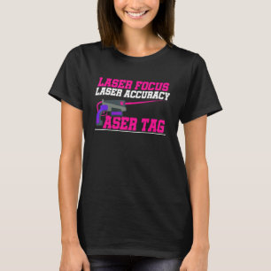 Laserfokus Laserpräzision Laser Tag Lasertag-Wiede T-Shirt