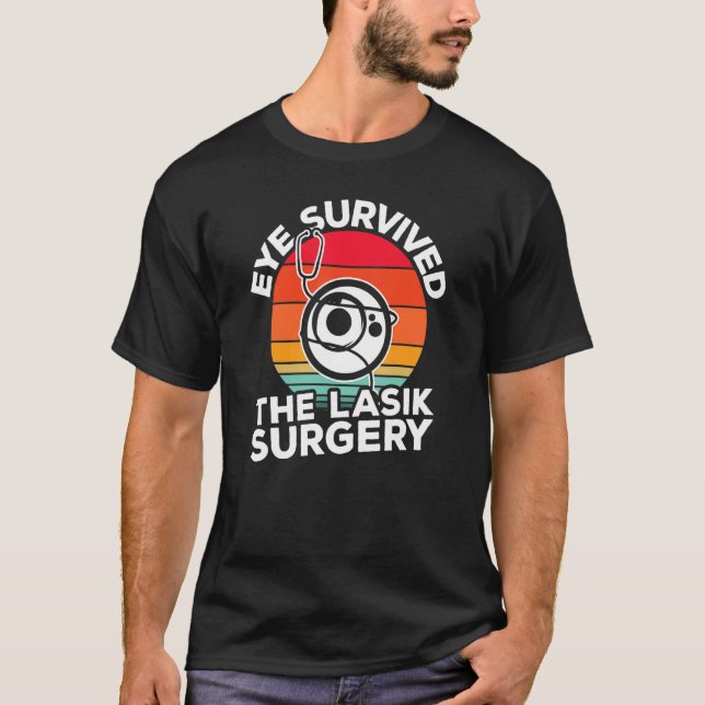 Lasik Eye Operation Erholung Survivor Lasik Operat T-Shirt (Vorderseite)