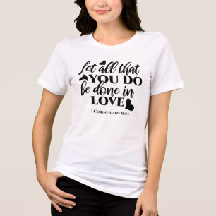 Lass Alle sind in Liebe - 1 Cor 16:14 Tri-Blend Shirt