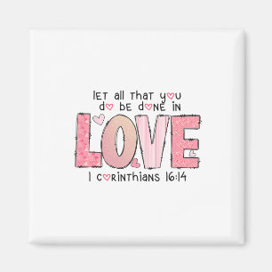 Lass alles, was du getan Liebe Bibel Verse Valenti Magnet