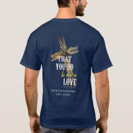 Lass alles, was du in Church T - Shirt tust