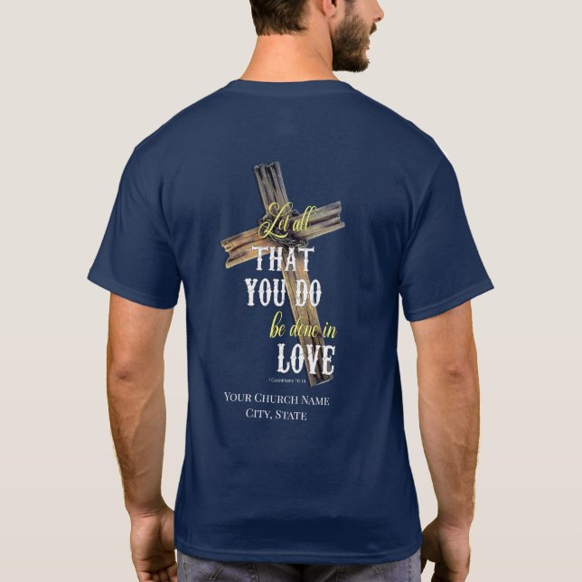 Lass alles, was du in Church T - Shirt tust (Rückseite)