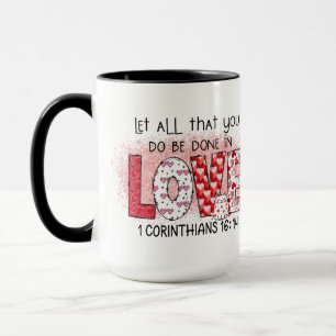 Lass alles, was du in LIEBE, Schrift machst Tasse