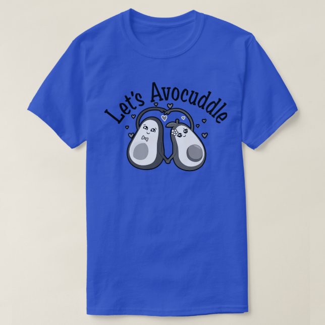 Lass Avocuddle, Niedlich Avocado, Funny Vegetarian T-Shirt (Design vorne)
