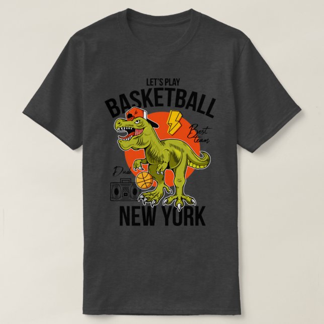 lass Basketball, um New York zu rex T-Shirt (Design vorne)