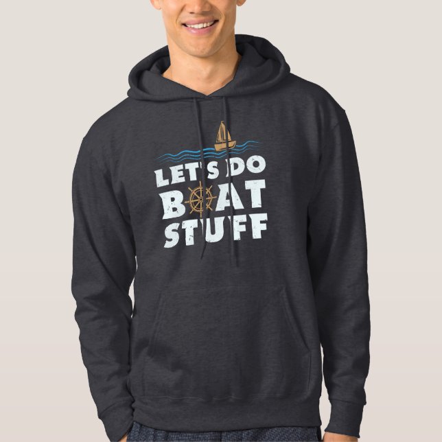 Lass Bootsfahrer für nautische Seeleute Hoodie (Vorderseite)