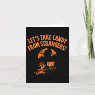 Lass Candy von Strangers Funny Halloween 2 Karte