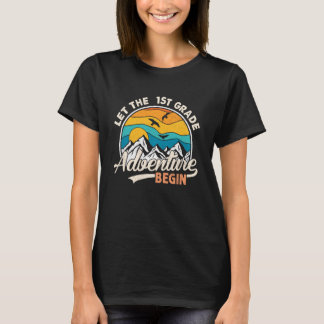 Lass das Abenteuer der 1. Klasse beginnen Erstklas T-Shirt