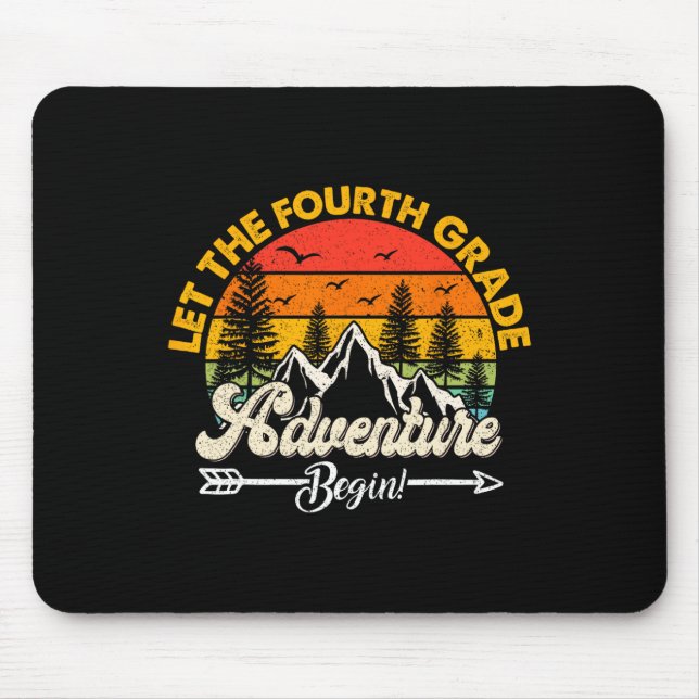 Lass das Abenteuer der vierten Klasse beginnen 4.  Mousepad (Vorne)