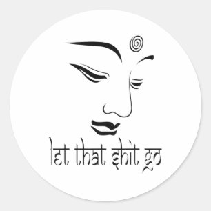 Lass Das Los Lustiger Zen-Buddha Yoga Achtsamkeit  Runder Aufkleber