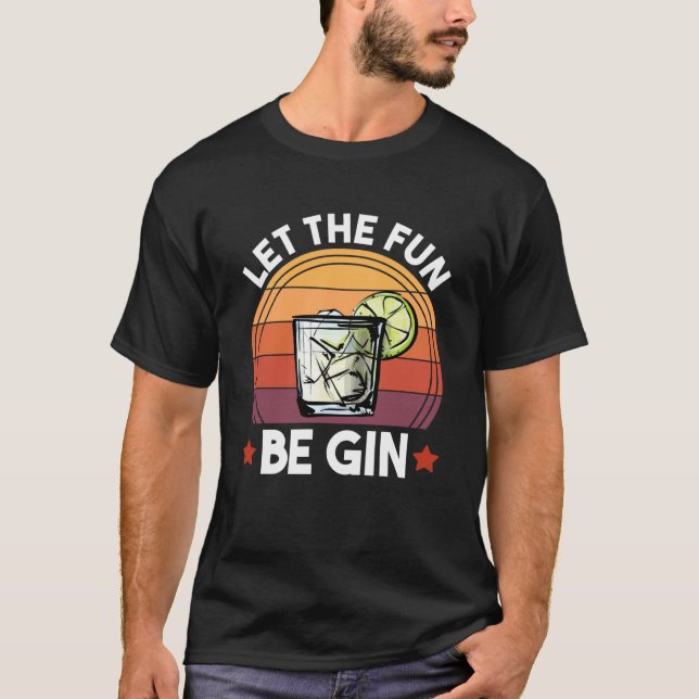 Lass, dass der Spaß beim Gin-und Tonic-Alkohol tri T-Shirt (Vorderseite)