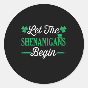 Lass, dass die Shenanigans zum St. Patricks Day an Runder Aufkleber