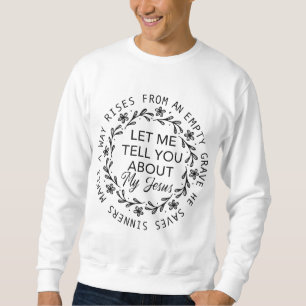 Lass, dass ich dir von meinem Jesus Bibel Jesus er Sweatshirt